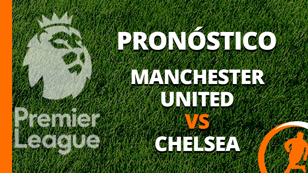pronostico manchester united vs chelsea 25 mayo 2023