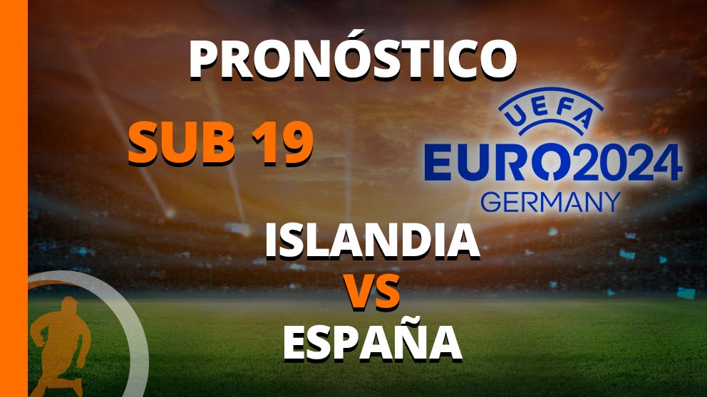 pronostico euro sub 19 islandia españa 04 julio 2023