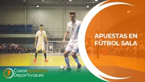 Apuestas en fútbol sala