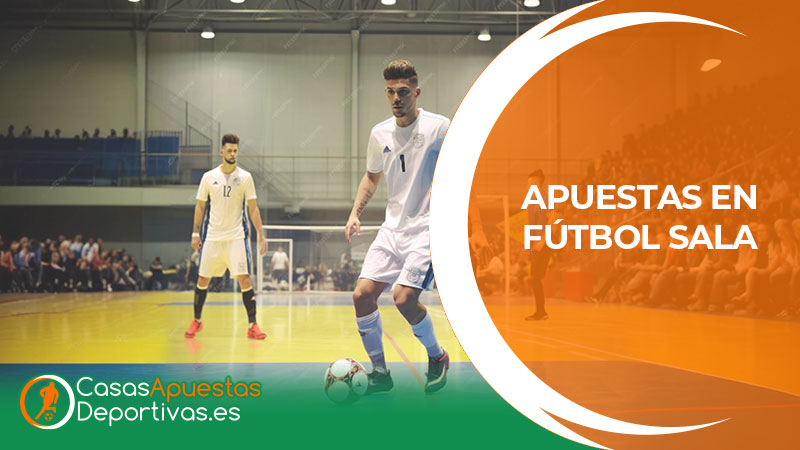 Apuestas en fútbol sala