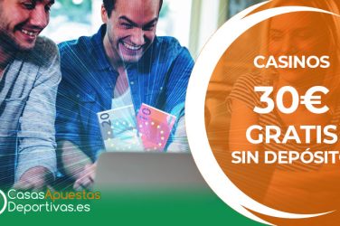 casinos 30 euros gratis sin depósito