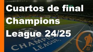 Cuartos de final champions league 24/25