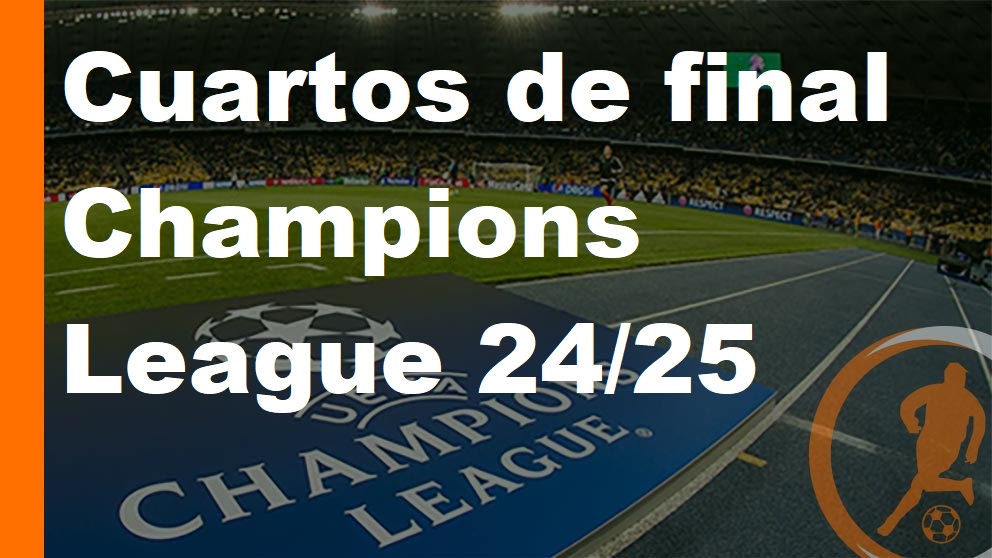 Cuartos de final champions league 24/25