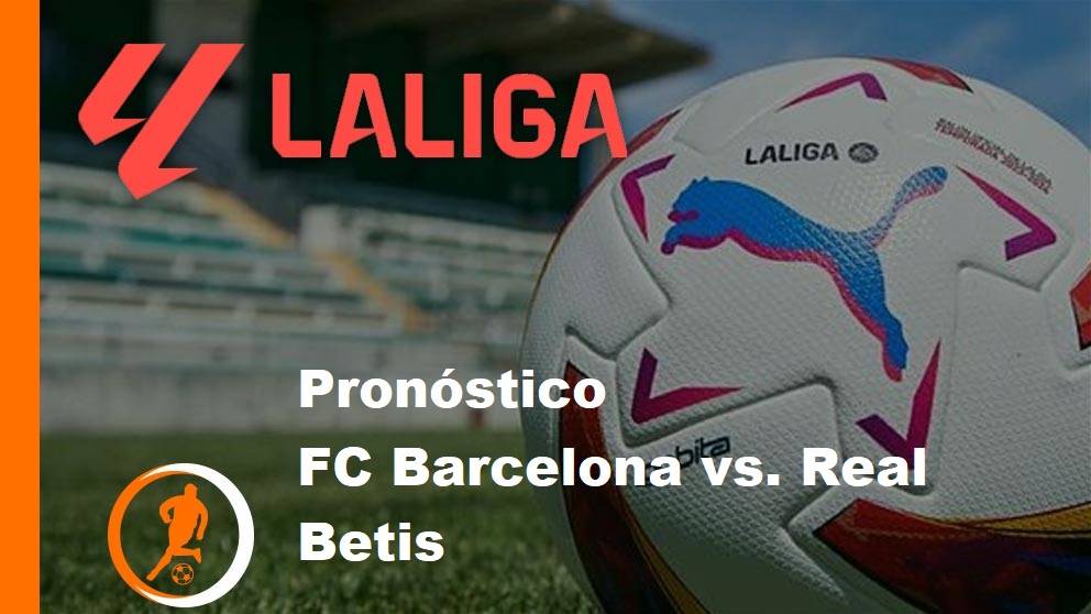 Laliga FC Barcelona vs. Real Betis
